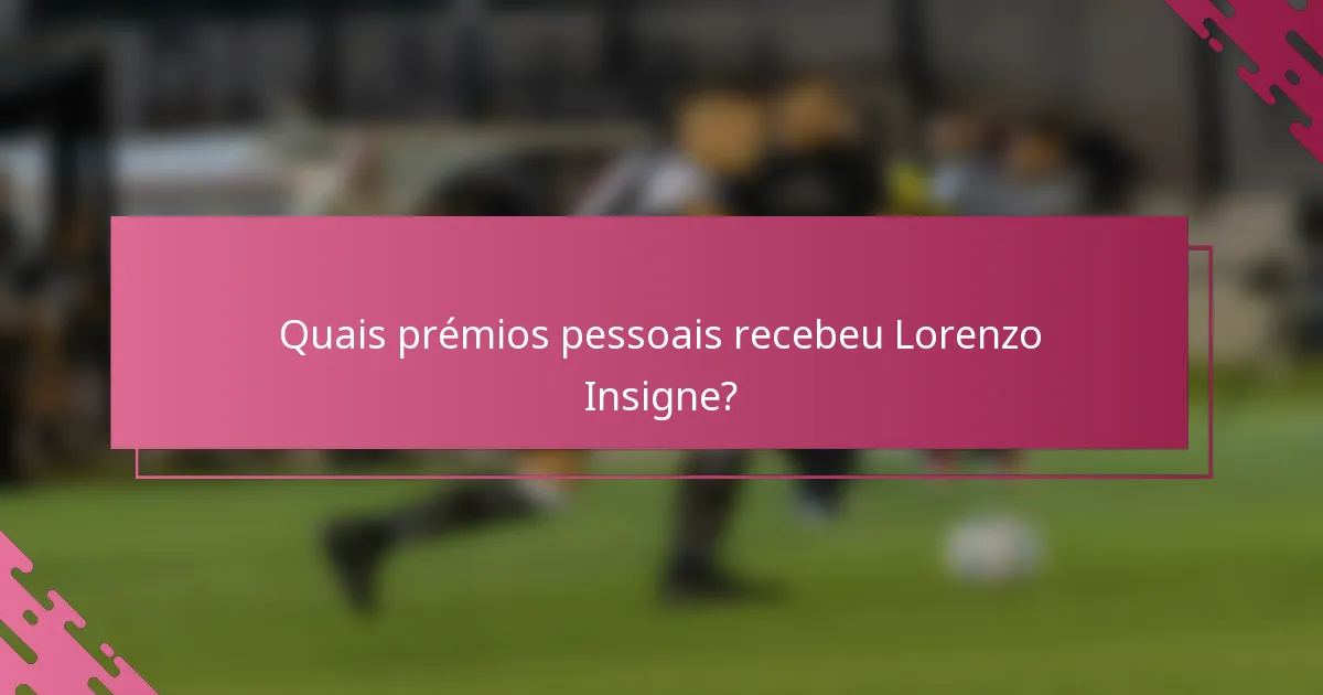 Quais prémios pessoais recebeu Lorenzo Insigne?