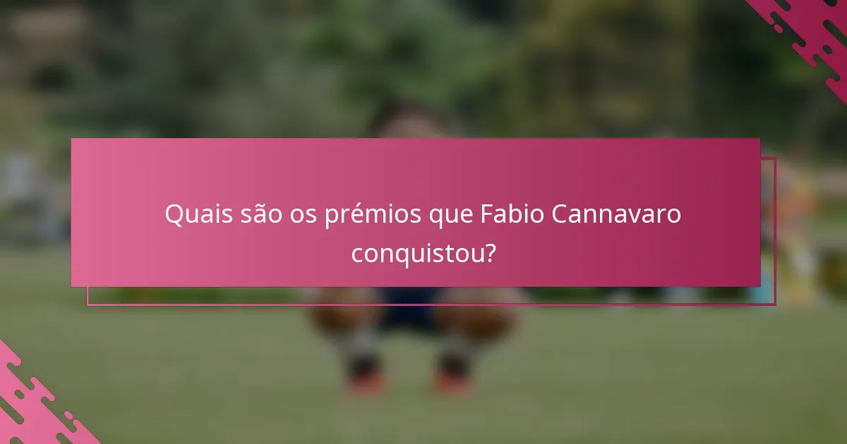 Quais são os prémios que Fabio Cannavaro conquistou?